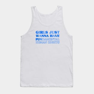 Girls Just Wanna Have Tank Top